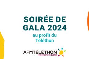 Téléthon 2024 : soirée de Gala